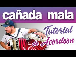 TUTORIAL: CAÑADA MALA (Acordeon Verdulera)