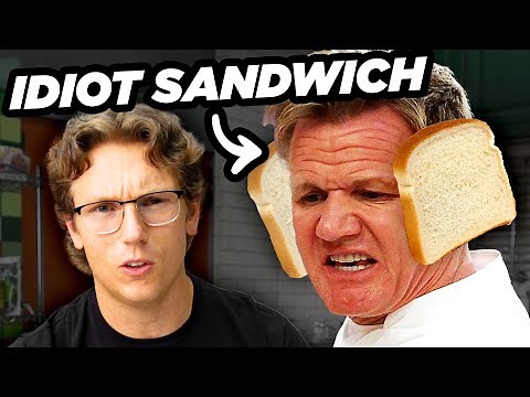 Gordon Ramsay Is The Real Idiot Sandwich