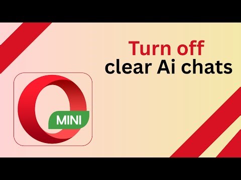 How to Turn Off Clear Ai Chats in Opera Mini