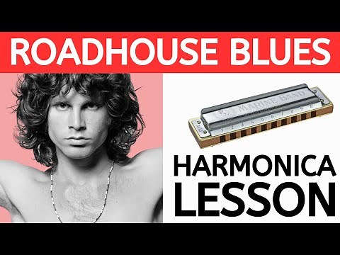 How to Play ‘Roadhouse Blues’ by the Doors | Harmonica Lesson + Free Harp Tabs