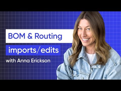 BOM & Routing Imports and Edits in Fulcrum