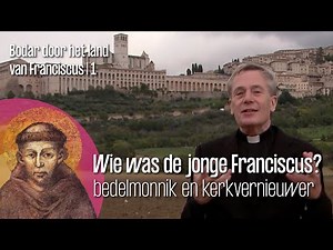 Antoine Bodar through the land of Francis of Assisi #1 | KRO-NCRV