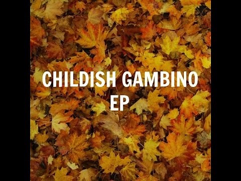 Childish Gambino - EP (Full Album)