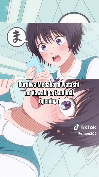 Kuroiwa Medaka ni Watashi no Kawaii ga Tsuujinai | Opening 1 #kuroiwamedakaniwatashinokawaiizatsūjinai #romance #animeromance #anime #opening