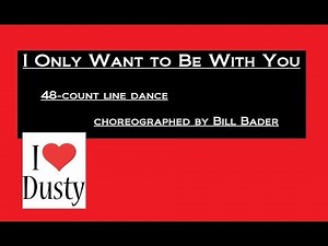 "I Only Want To Be With You" line dance by Bill Bader - demo and lesson