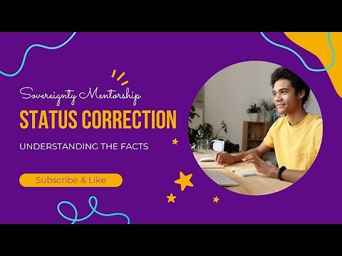 STATUS CORRECTION (understanding the facts)