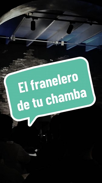 El franelero de tu chamba: Un stand-up imperdible