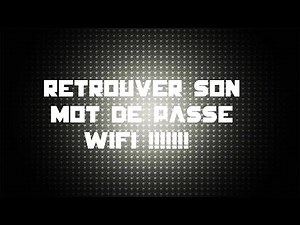 Comment retrouver son mot de passe wifi avec son ordinateur