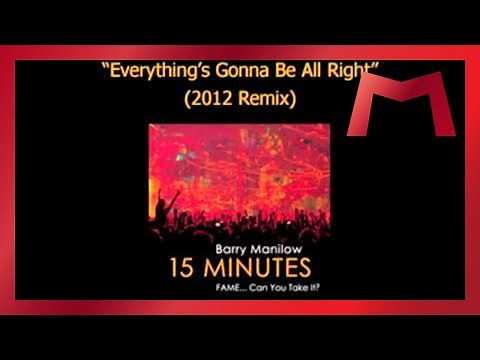 Barry Manilow - Everything's Gonna Be All Right | 2012 Remix (Official Pseudo Video)