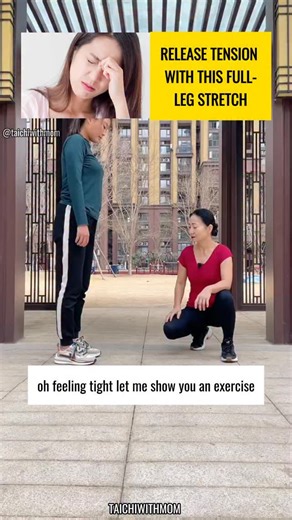 TaiChi With Mom on Instagram: "RELEASE TENSION WITH THIS FULL-LEG STRETCH A simple stretch that relaxes your legs, eases stiffness, and improves circulation. Try it anytime your lower body feels tight! #HomeWorkout #LegStretch #Flexibility #BodyRelief #FeelBetter"