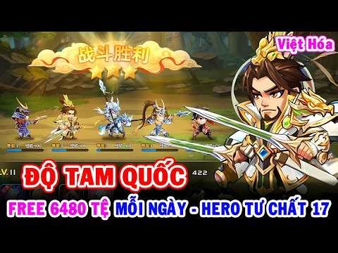 All 2230: Độ Tam Quốc VH (Android,PC) | Free 6480 Tệ Mỗi Ngày - Vé Gacha - Hero 16, 17 [HEOVKT]