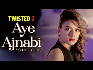 Aye Ajnabi - Song Clip | Twisted 2 | Nia Sharma | Rrahul Sudhir | A Web Series By Vikram Bhatt