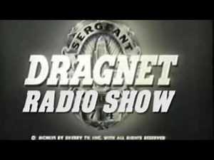 DRAGNET RADIO SHOW - EPISODE 68 The Big Grab