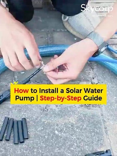 How to Install a Solar Water Pump Step by Step Guide