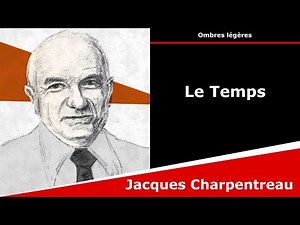 Le Temps - Poésie - Jacques Charpentreau