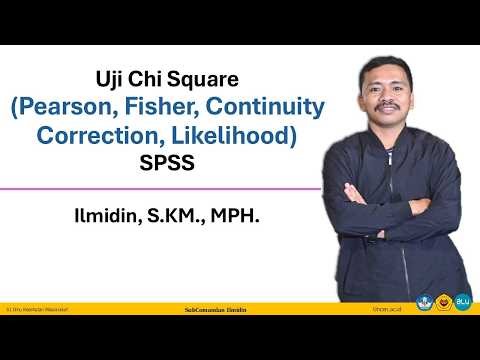 Uji Chi Square Lengkap & Mudah Dipahami | Pearson, Fisher, Continuity Correction, Likelihood (SPSS)