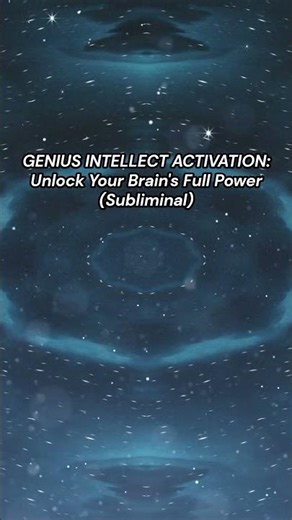 GENIUS INTELLECT ACTIVATION: Unlock Your Brain's Full Power (Subliminal)