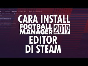 Cara Download Football Manager 2019 Editor