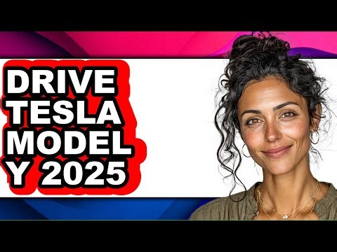 How to Drive Tesla Model Y 2025 - Full Guide