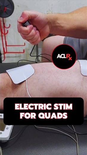 Electric Stim for Quad Strength & Activation after ACL Surgery