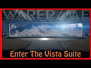Warframe - Vista Suite [Open At Last]
