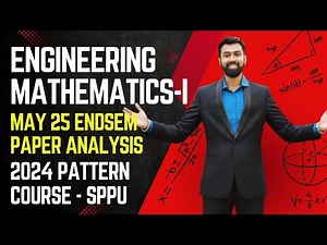 Engineering Mathematics-1 |PART 1 - May 2025 Question Paper Solved | SPPU 2024 Pattern | FE Maths 1