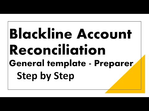 How to perform Account Reconciliation in Blackline ? General Template |Preparer| Step by Step