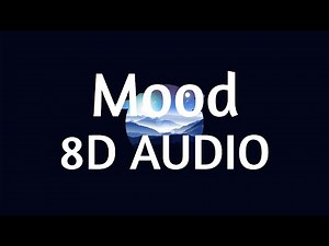 24kGoldn - Mood ft. Iann Dior (8D AUDIO) 360°