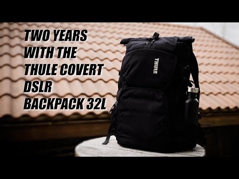 Thule Covert DSRL Backpack 32L Two Year Long Term Review