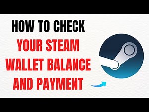 How to Check Your Steam Wallet Balance and Payment History – Full Guide
