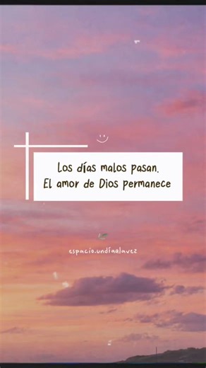 DIAS MALOS no vencen a un Dios eterno.✨🤍🍃 #reflexionesdeldia #amor #dios