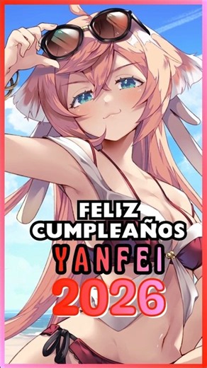 Yanfei's Birthday! 2026!