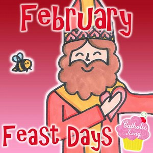 Saint Feast Days In February (And Other Days To Celebrate With Kids!)