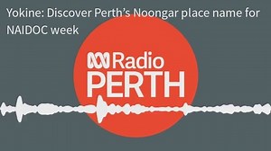 Did you know Yokine was a Noongar name? #abcradioperth #NAIDOC2017 | ABC Perth