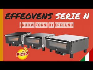 The NEW LINE (N) OF EFFEUNO OVENS under the Effeovens brand 💣