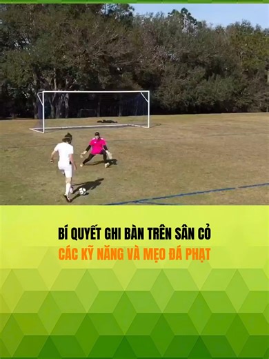 BÍ QUYẾT GHI BÀN TRÊN SÂN CỎ: CÁC KỸ NĂNG VÀ MẸO ĐÁ PHẠT #kythuatbongda #thethaomoingay #nhatkythethao #bongda #thethao
