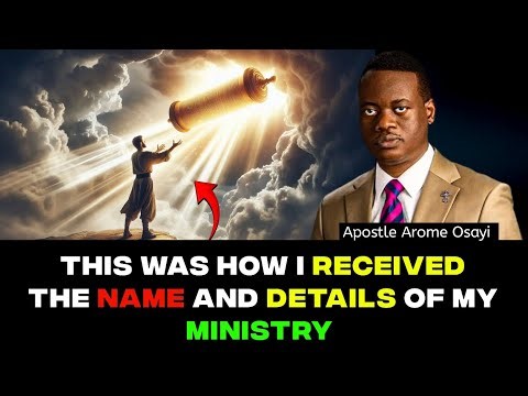 How I Received My Ministry Name || Apostle Arome Osayi