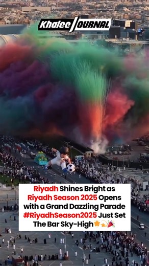 Riyadh just lit up the world with the stunning opening of #RiyadhSeason2025 — a breathtaking parade featuring giant balloons, glowing floats, and spectacular performances from around the globe. 🌍 The city truly proved it’s not just an entertainment hub but a symbol of Saudi Arabia’s vibrant culture and unstoppable energy. 💫 #RiyadhSeason #RiyadhSeason2025 #SaudiArabia #SaudiCulture #SaudiVision2030 #EntertainmentHub #SaudiTourism #DiscoverSaudi #KSA #fblifestyle #RiyadhEvents | Khaleej Journal