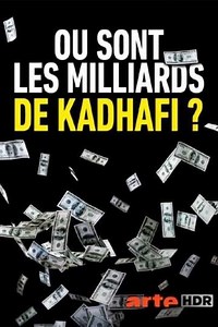 The Hunt for Gaddafi's Billions - Movie