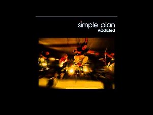 01 - Simple Plan - Addicted - Addicted (Australian Release) (Single) - 2003 [HD + Lyrics]