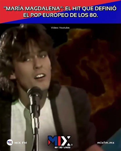 “María Magdalena”: el hit que definió el pop europeo de los 80