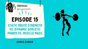 Sports Training 15: The Science of Lifting Weights — Static Brute Strength vs.