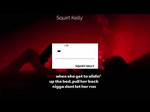 Squirt Kelly - Lick It, Suck It, Repeat It (Lyric Video)