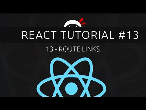React Tutorial #13 - Route Links