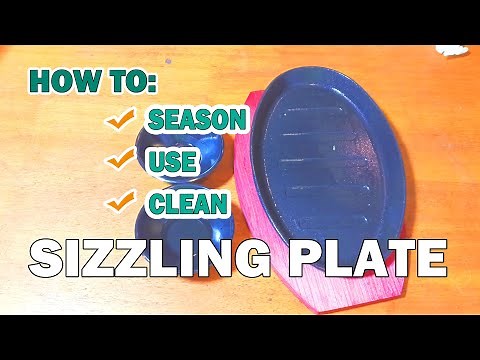 HOW TO USE SIZZLING PLATE FOR THE FIRST TIME