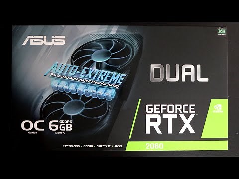 Asus RTX 2060 Unboxing, Installation, Benchmarking, Brief Overview