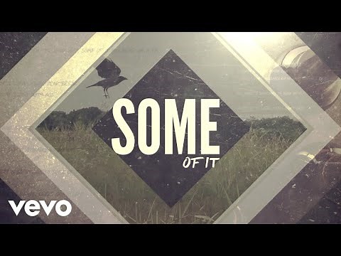 Eric Church - Some Of It (Official Lyric Video)