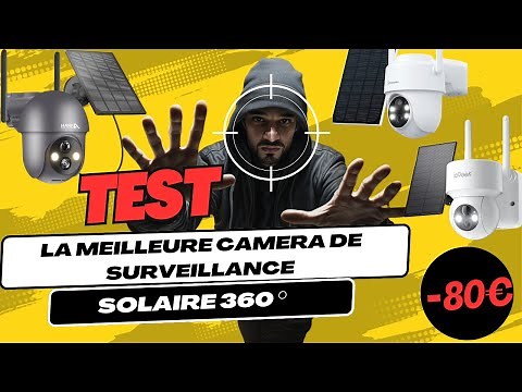 La meilleure caméra de Surveillance Solaire pour extérieur Wifi sans fil a moins de 80 euros