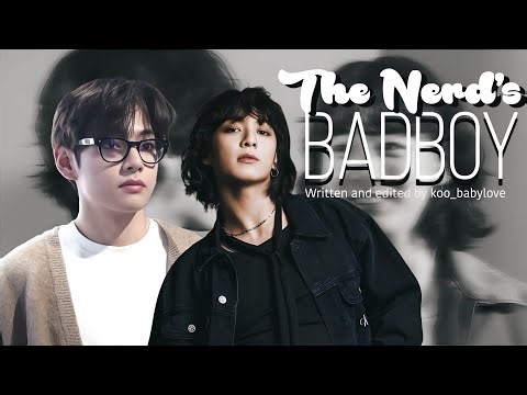 {Oneshot} The Nerd's Badboy |Taekook/Vkook|toptae|#taekook#taekookff#bts#vkook#taekookfftoptae#vkook