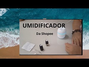 Umidificador da Shopee / Como Usar corretamente